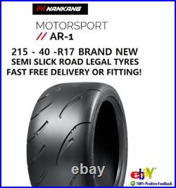 215 40 17 NANKANG AR-1 Brand New SEMI SLICK ROAD LEGAL TRACK TYRE 221540R17 AR1